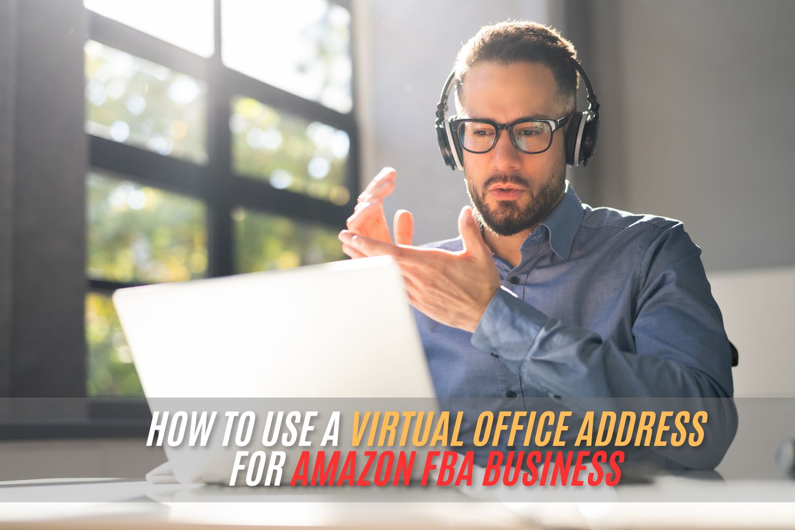 How to Use a Virtual Office Address for Amazon FBA Business